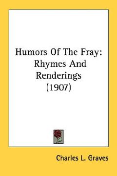 portada humors of the fray: rhymes and renderings (1907) (in English)