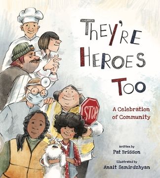 portada They'Re Heroes Too: A Celebration of Community (en Inglés)