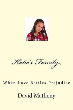 portada Katie's Family: When Love Battles Prejudice (en Inglés)
