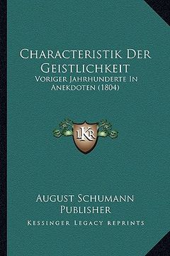 portada Characteristik Der Geistlichkeit: Voriger Jahrhunderte In Anekdoten (1804) (in German)