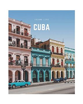 portada Cuba: A Decorative Book | Perfect for Coffee Tables, Bookshelves, Interior Design & Home Staging (Island Life) (en Inglés)