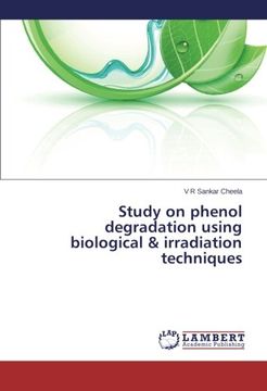 portada Study on phenol degradation using biological & irradiation techniques