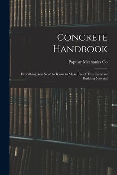 portada Concrete Handbook: Everything You Need to Know to Make Use of This Universal Building Material (in English)