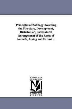 portada principles of zofology: touching the structure, development, distribution, and natural arrangement of the races of animals, living and extinct (en Inglés)