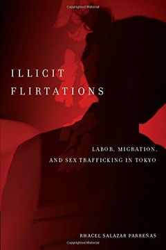 portada Illicit Flirtations: Labor, Migration, and sex Trafficking in Tokyo (en Inglés)