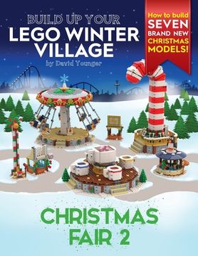 portada Build up Your Lego Winter Village: Christmas Fair 2 (in English)