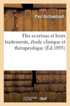 portada Des eczémas et leurs traitements, étude clinique et thérapeutique (in French)