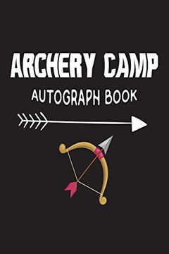 portada Archery Camp Autograph Book: Fun Summer Activities Novelty Gift Not for Kids 