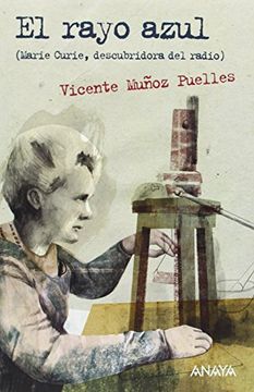 El Rayo Azul (marie Curie, Descubridora Del Radio) (libros Para Jóvenes - Leer Y Pensar-selección) (in Spanish)