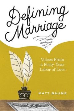 portada Defining Marriage: Voices from a Forty-Year Labor of Love