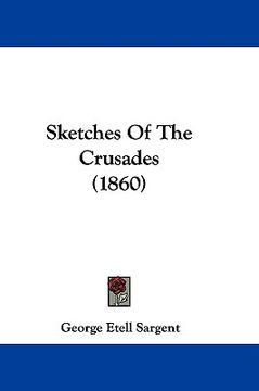 portada sketches of the crusades (1860) (en Inglés)