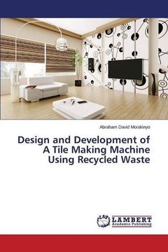 portada Design and Development of A Tile Making Machine Using Recycled Waste
