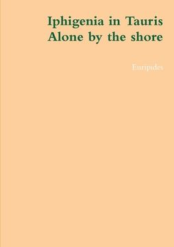 portada Iphigenia in Tauris, alone by the shore (in English)