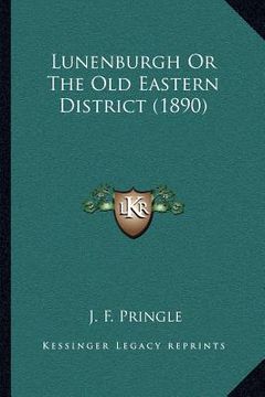 portada lunenburgh or the old eastern district (1890) (in English)