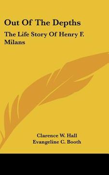 portada out of the depths: the life story of henry f. milans