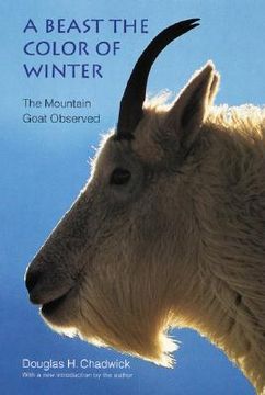 portada a beast the color of winter: the mountain goat observed (en Inglés)