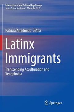 portada Latinx Immigrants: Transcending Acculturation and Xenophobia (in English)