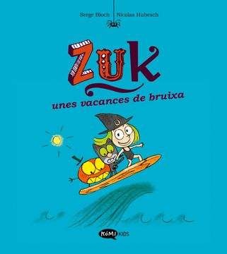 ZUK 1 ZUK UNES VACANCES DE BRUIXA (en Catalán)