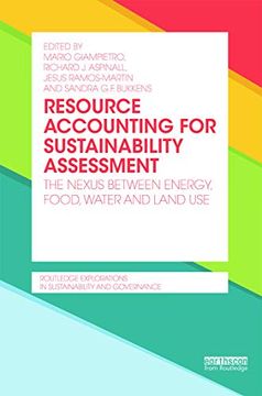 portada Resource Accounting for Sustainability Assessment: The Nexus Between Energy, Food, Water and Land use (Routledge Explorations in Sustainability and Governance) (en Inglés)