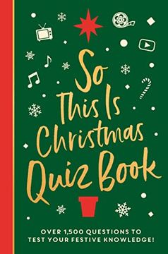 portada So This Is Christmas Quiz Book: Over 1,500 Questions on All Things Festive, from Movies to Music! (en Inglés)