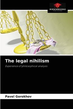 portada The legal nihilism (en Inglés)