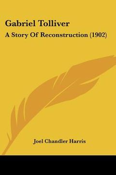 portada gabriel tolliver: a story of reconstruction (1902) (en Inglés)