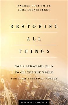 portada Restoring All Things: God's Audacious Plan to Change the World Through Everyday People