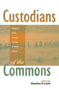 portada custodians of the commons: pastoral land tenure in africa (en Inglés)