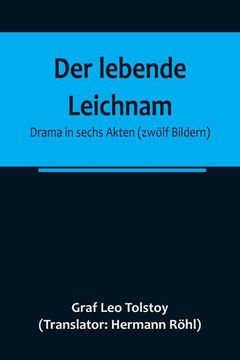 portada Der lebende Leichnam: Drama in sechs Akten (zwölf Bildern) (in German)