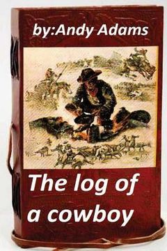 portada The log of a cowboy (1903) (Original Version) (in English)