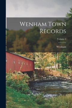 portada Wenham Town Records; Volume 4 (en Inglés)