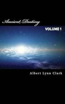 Ancient Destiny Vol. 1: Ship (en Inglés)