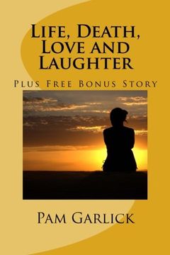 portada Life, Death, Love and Laughter: Includes Free Bonus Story