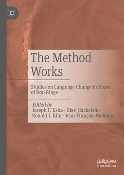 The Method Works: Studies on Language Change in Honor of Don Ringe (en Inglés)