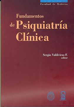 Libro Fundamentos De Psiquiatría Clínica De Sergio Valdivieso - Buscalibre