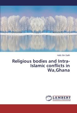 portada Religious Bodies and Intra-Islamic Conflicts in Wa, Ghana