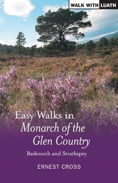 portada Easy Walks in Monarch of the Glen Country: Badenoch and Strathspey (Walk with Luath)