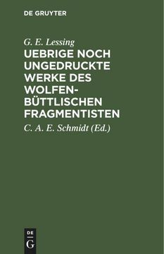 portada Uebrige Noch Ungedruckte Werke des Wolfenbüttlischen Fragmentisten (en Alemán)