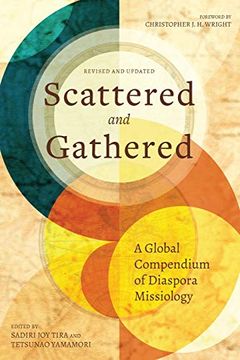portada Scattered and Gathered: A Global Compendium of Diaspora Missiology (en Inglés)