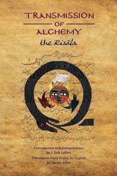 portada Transmission of Alchemy: The Epistle of Morienus to Khālid bin Yazīd - Paperback Color Edition (978-0990619826) (Quintessence Classical Alchemy Series) (in English)