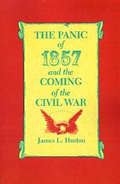 portada the panic of 1857 and the coming of the civil war (en Inglés)