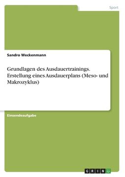 portada Grundlagen des Ausdauertrainings. Erstellung eines Ausdauerplans (Meso- und Makrozyklus) (in German)