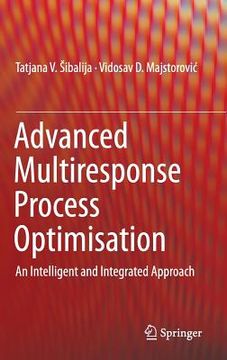 portada Advanced Multiresponse Process Optimisation: An Intelligent and Integrated Approach (en Inglés)