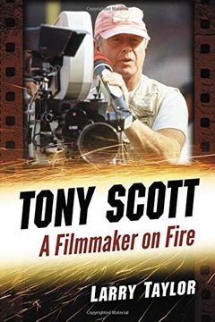 portada Tony Scott: A Filmmaker on Fire (en Inglés)