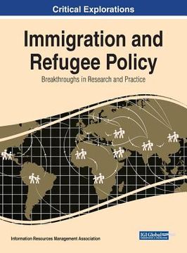 portada Immigration and Refugee Policy: Breakthroughs in Research and Practice (en Inglés)