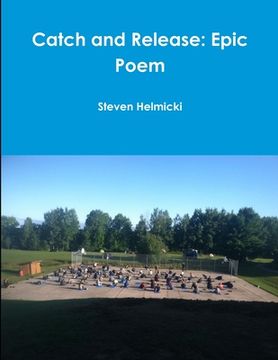 portada Catch and Release: Epic Poem (en Inglés)