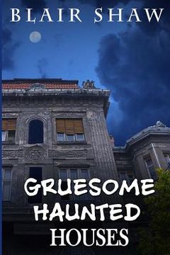 portada Gruesome Haunted Houses (en Inglés)