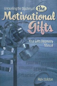 portada unraveling the mystery of the motivational gifts: your gifts discovery manual (en Inglés)