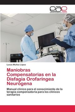 portada Maniobras Compensatorias en la Disfagia Orofaríngea Neurógena (in Spanish)