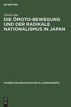 portada Die Ômoto-Bewegung und der Radikale Nationalismus in Japan (Studien zur Geschichte des 19. Jahrhunderts, Band 8). (en Alemán)